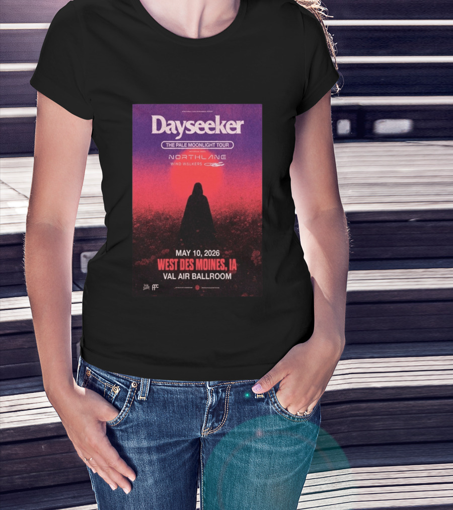 Dayseeker The Pale Moonlight Tour West Des Moines IA May 10 2026 Val Air Ballroom Northlane Wind Walkers T-Shirt
