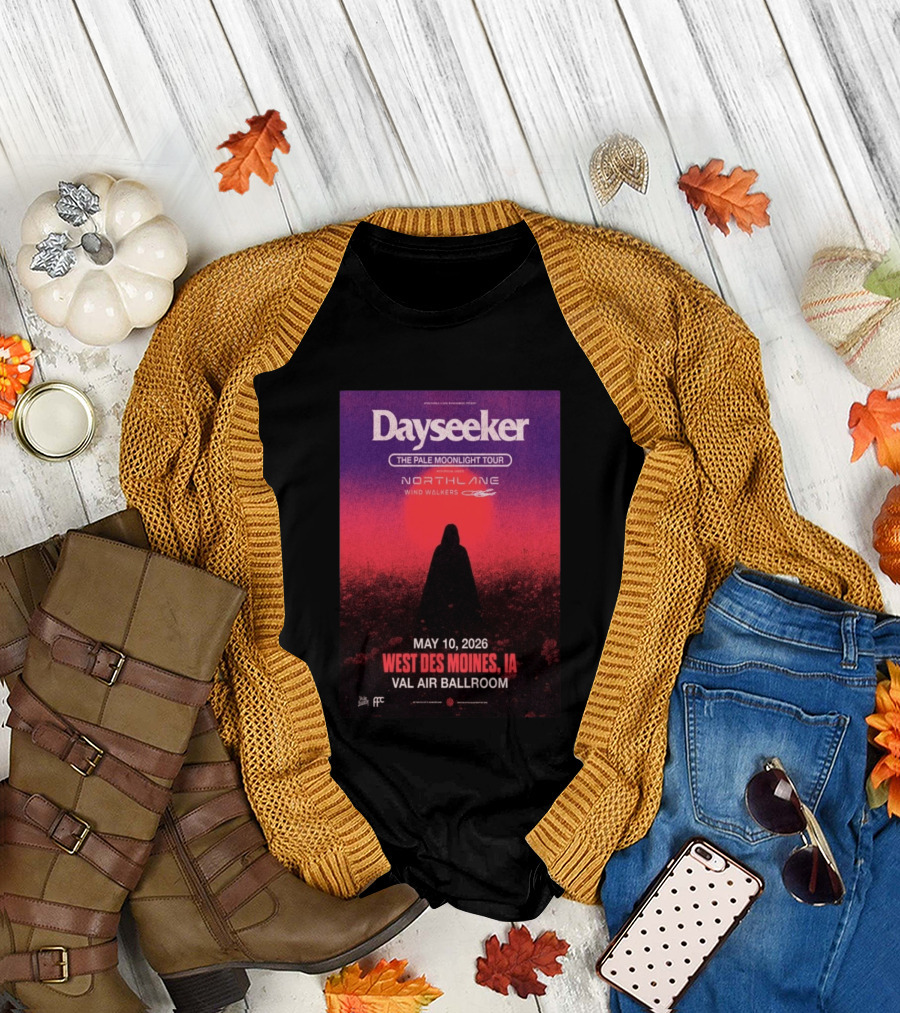 Dayseeker The Pale Moonlight Tour West Des Moines IA May 10 2026 Val Air Ballroom Northlane Wind Walkers T-Shirt