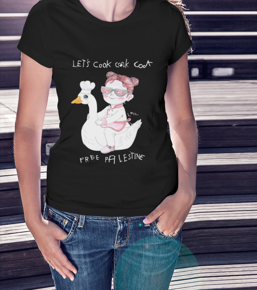 Let's Cook Cook Cook Free Palestine Goose Chef Girl T-Shirt