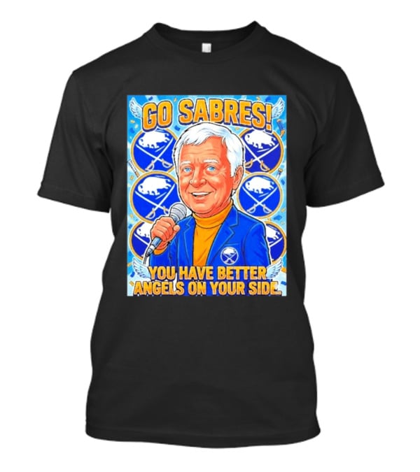 Go Sabres You Have Better Angels On Your Side T-Shirt