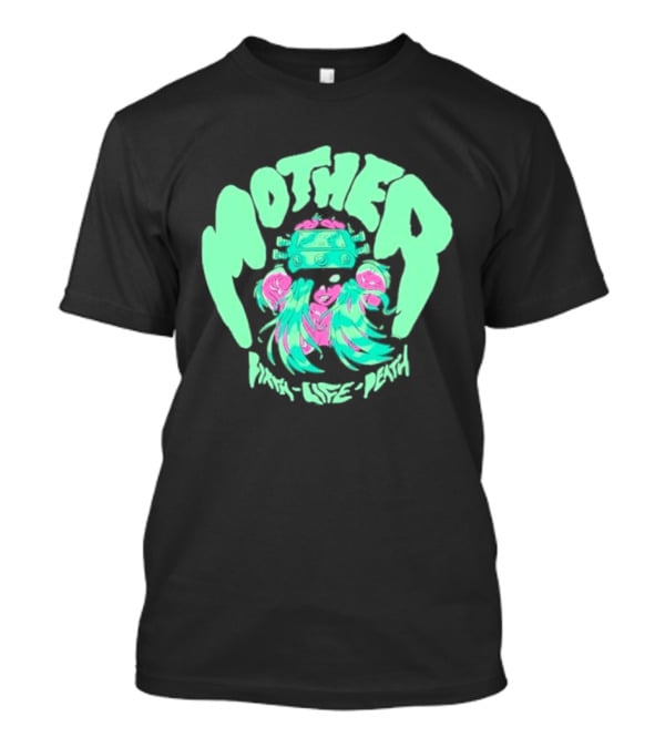Mother Birth Life Death Neon Psychedelic T-Shirt
