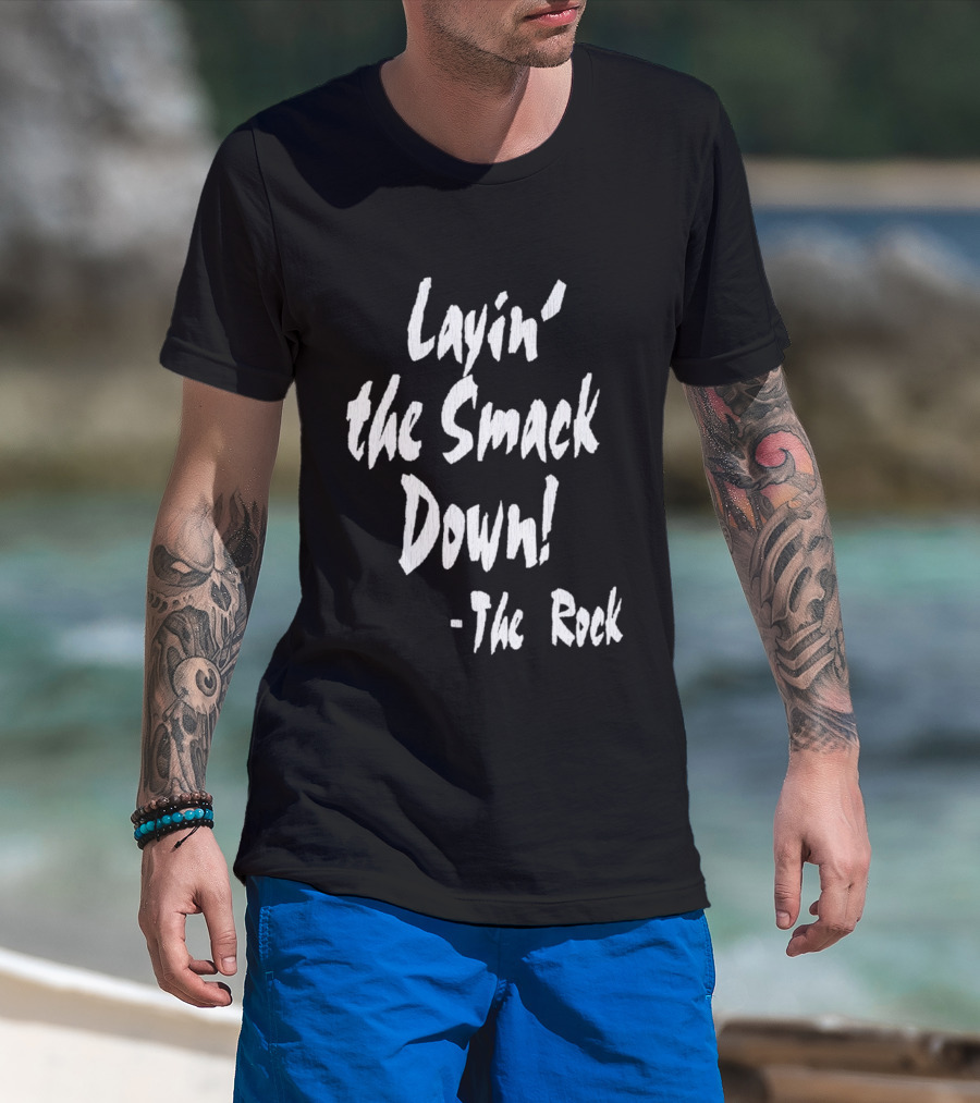Layin' The Smack Down The Rock T-Shirt