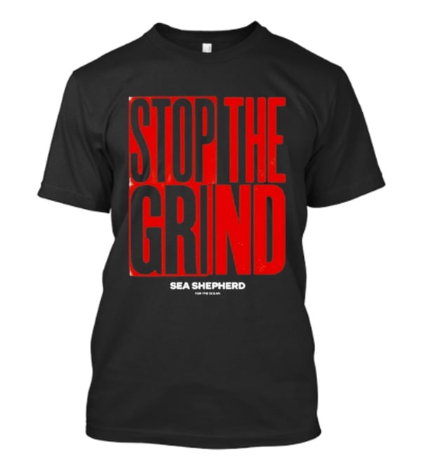 Sea Shepherd Stop The Grind Environmental Campaign T-Shirt