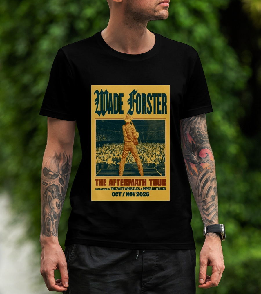 Wade Forster The Aftermath Tour 2026 Supported By The Wet Whistles Piper Butcher October November 2026 T-Shirt