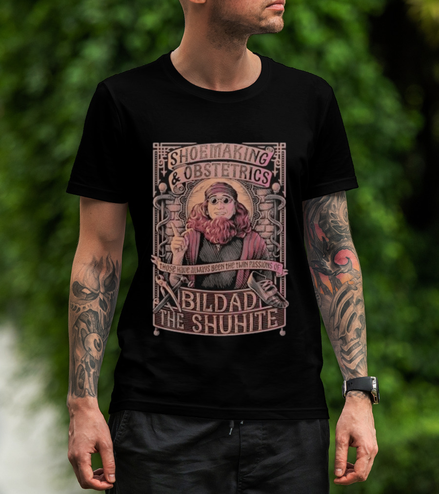 Shoemaking & Obstetrics Bildad The Shuhite Twin Passions T-Shirt