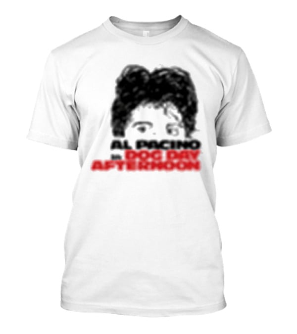 Al Pacino Dog Day Afternoon August 1972 T-Shirt