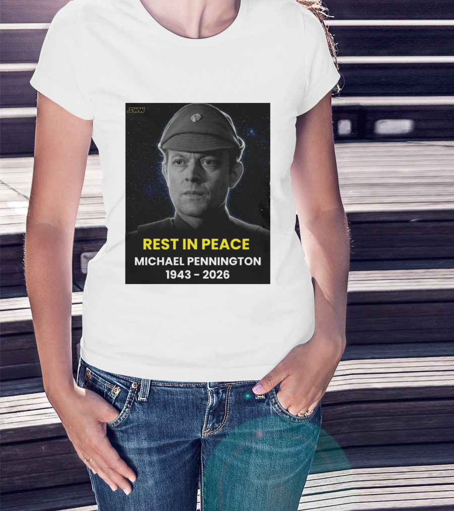 Rest In Peace Michael Pennington 1943 2026 Star Wars Moff Jerjerrod Remembered T-Shirt