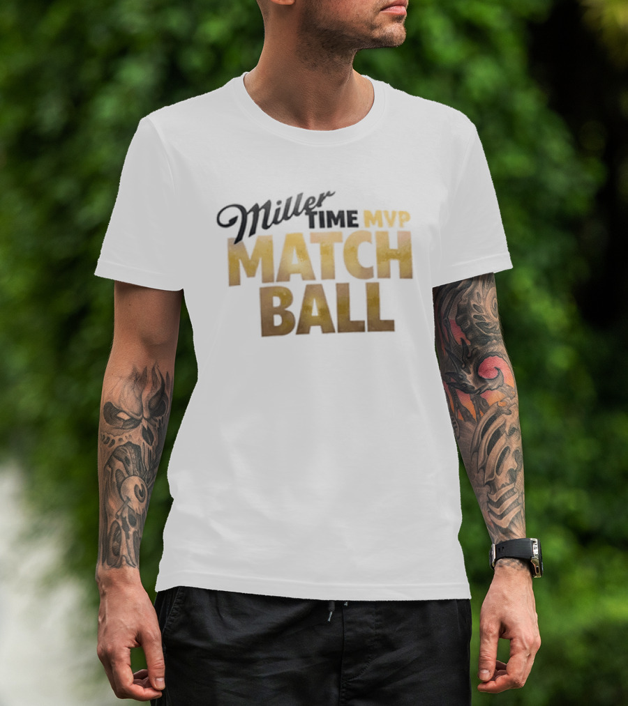 2026 Miller Time MVP Matchball T-Shirt