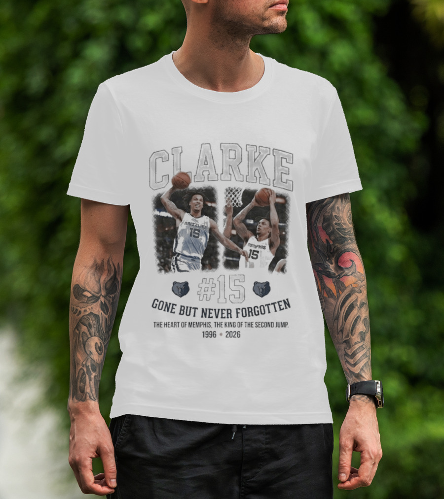 Clarke #15 Gone But Never Forgotten Heart Of Memphis King Of The Second Jump 1996 2023 T-Shirt