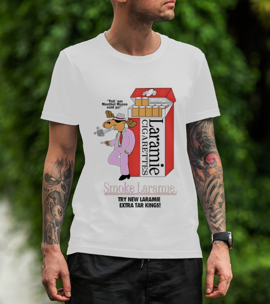 Laramie Cigarettes Moose Smoke Try New Laramie Extra Tar Menthol T-Shirt