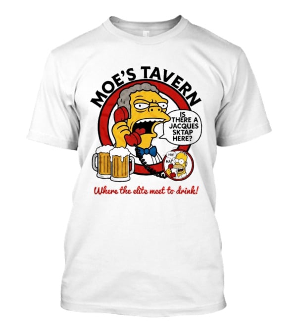 Moe's Tavern Is There A Jacques Strap Simpsons Where The Elite Meet To Drink T-Shirt