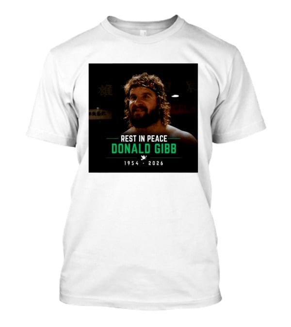 Rest In Peace Donald Gibb 1954 2026 T-Shirt