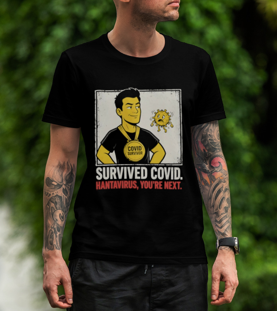 Survived Covid Hantavirus You're Next Medallion Hero T-Shirt