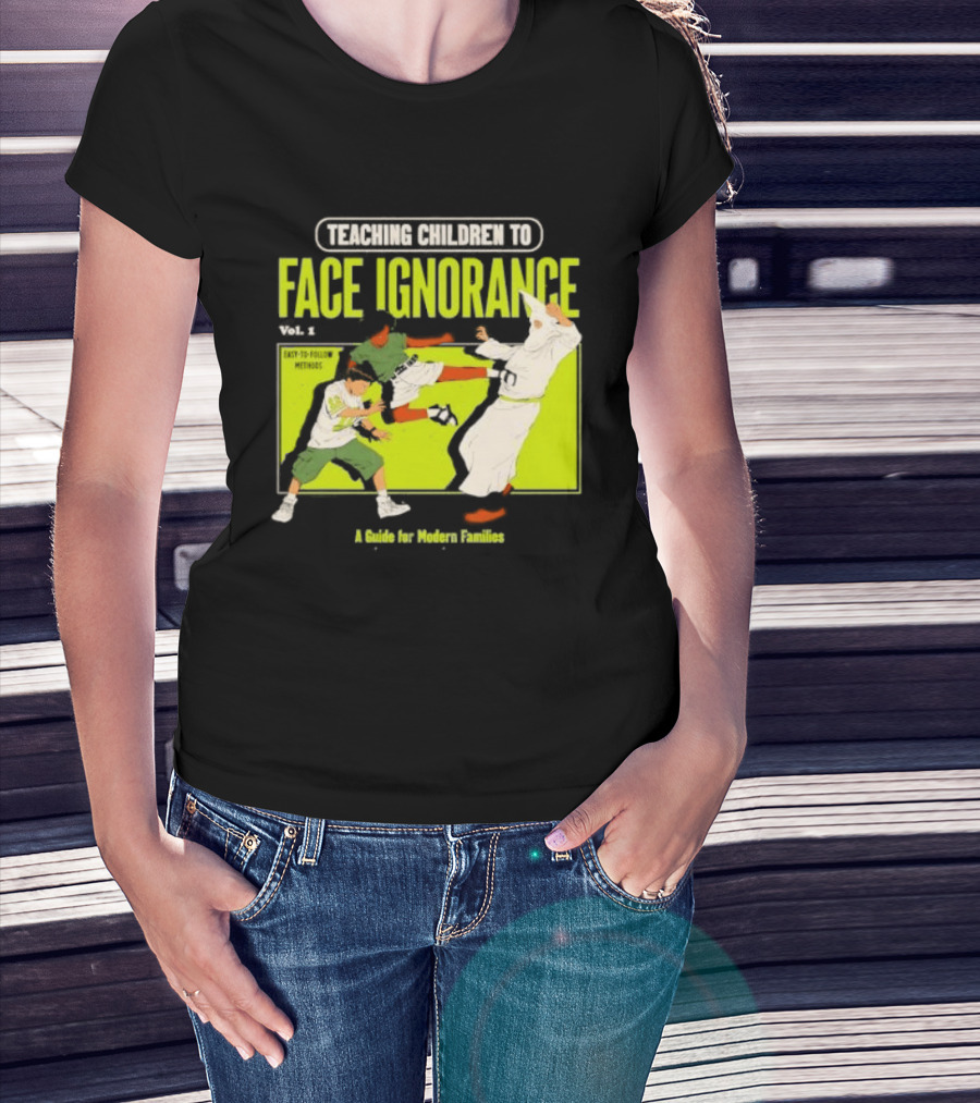 Teaching Children To Face Ignorance Vol 1 A Guide For Modern Families Comic T-Shirt