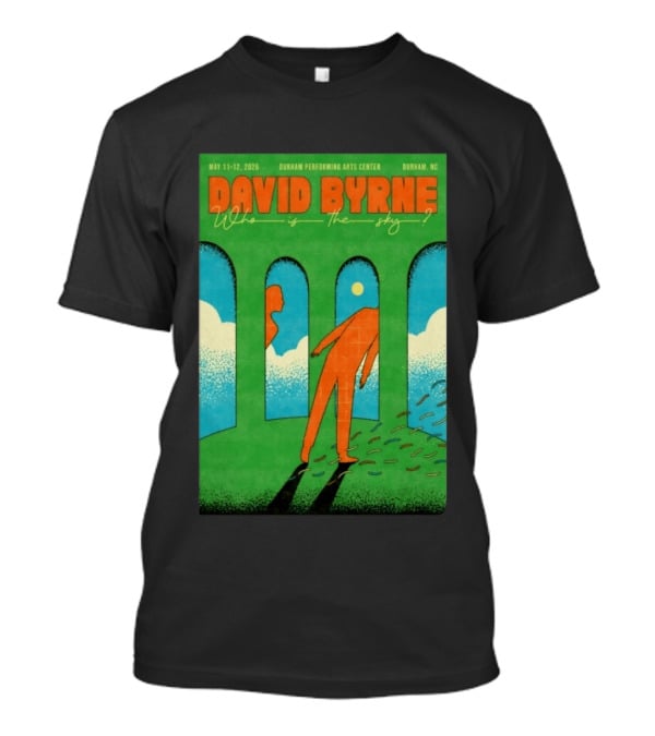 David Byrne May 11 12 2026 Durham Performing Arts Center Who Is The Sky T-Shirt