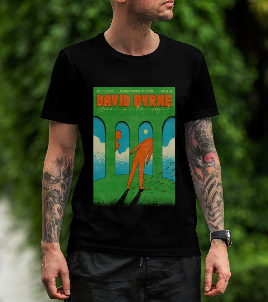 David Byrne May 11 12 2026 Durham Performing Arts Center Who Is The Sky T-Shirt