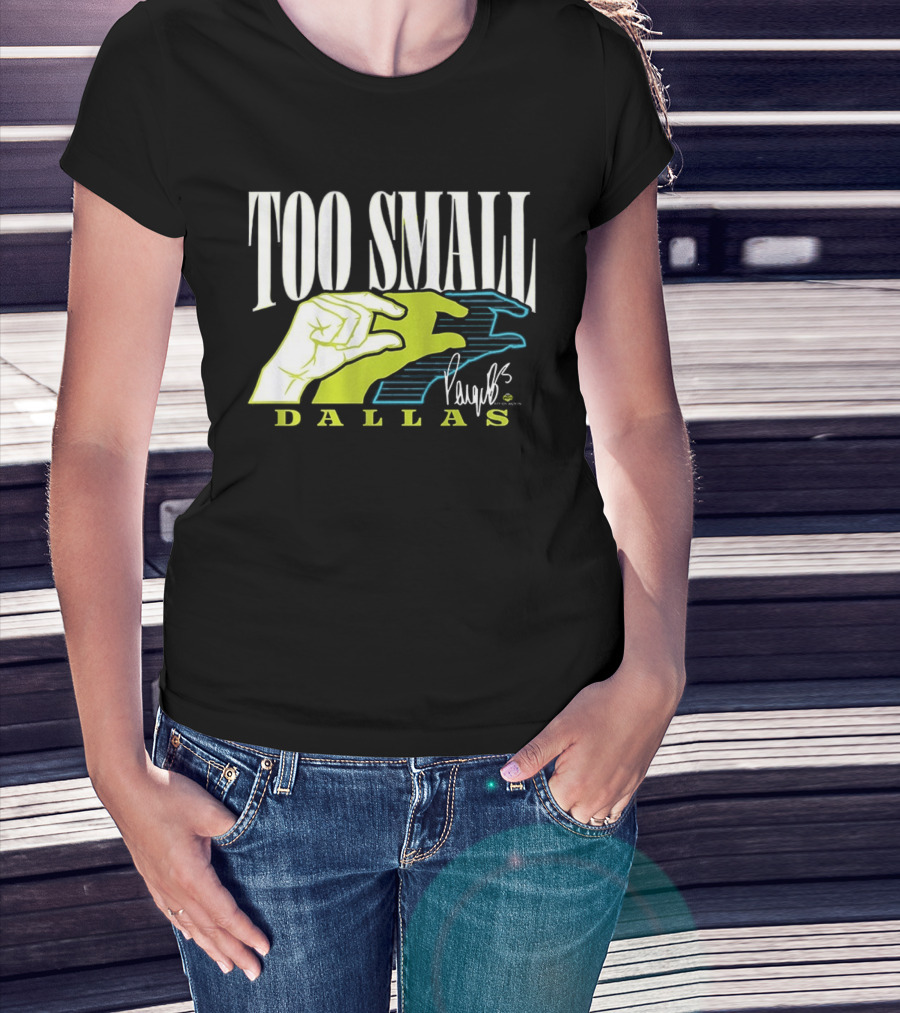 TOO SMALL Hands Paige Bueckers Dallas WNBA T-Shirt