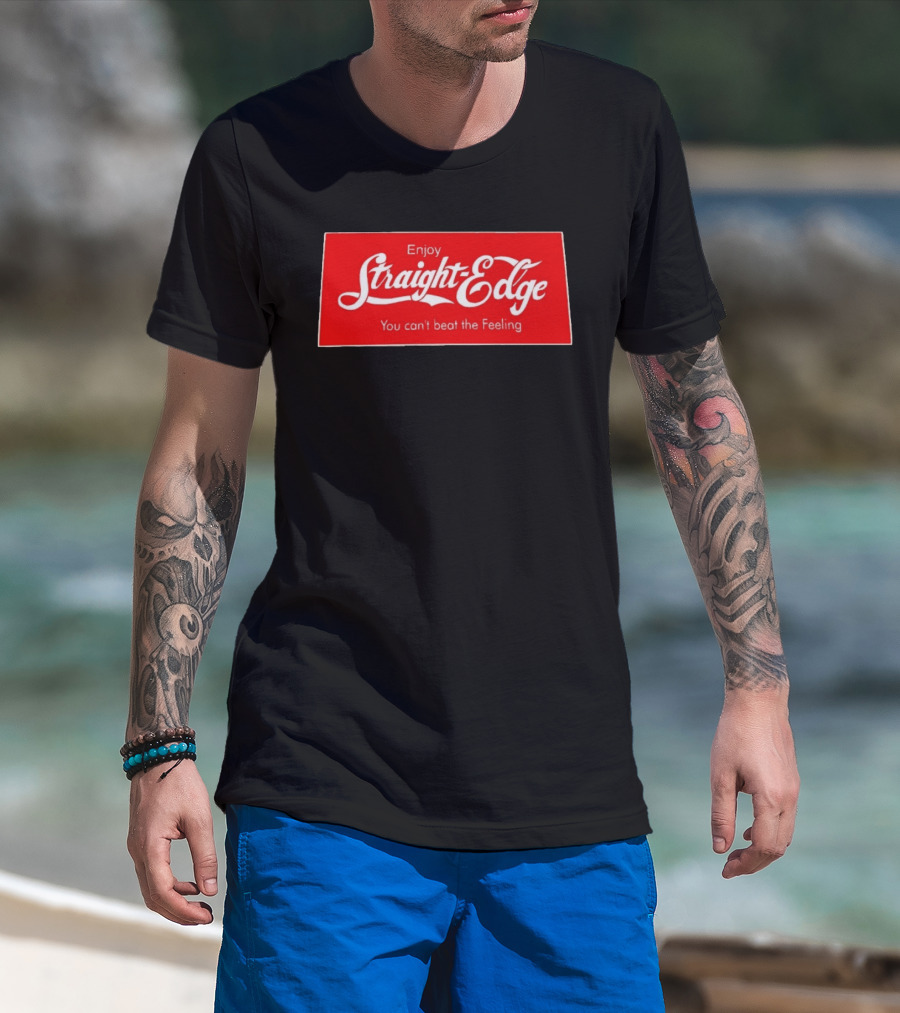 Enjoy Straight Edge You Can't Beat The Feeling Red And White T-Shirt