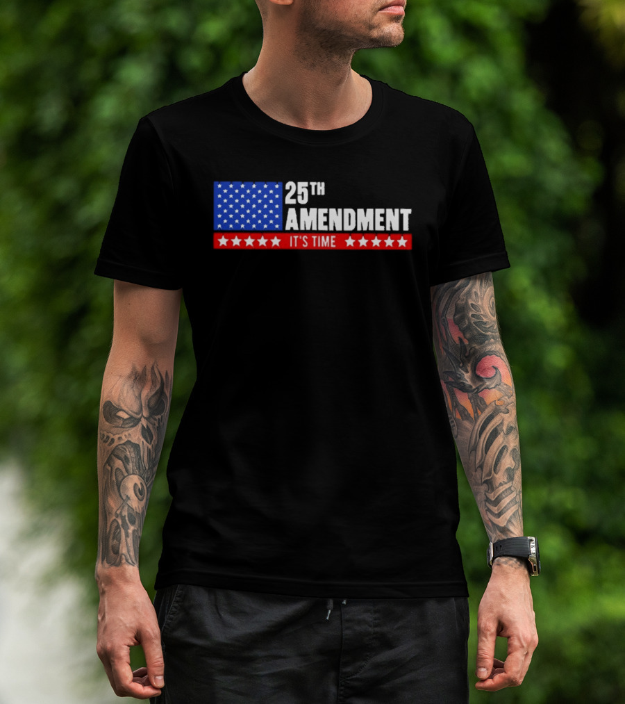 25th Amendment It's Time Stars And Stripes T-Shirt