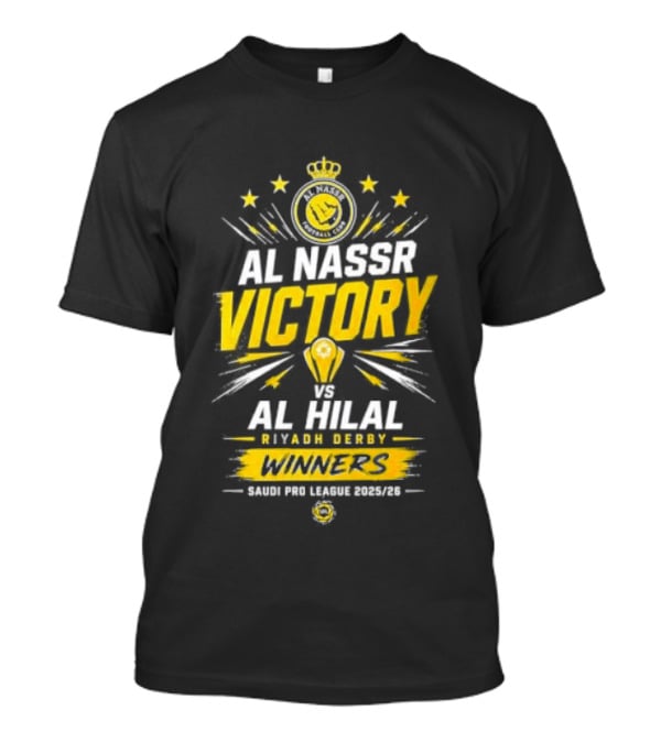 Al Nassr Victory Vs Al Hilal Riyadh Derby Winners Saudi Pro League 2025 2026 T-Shirt