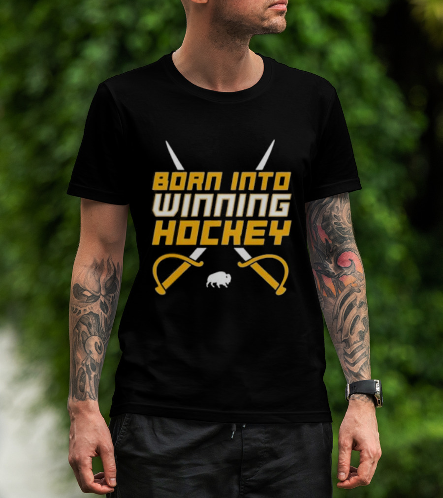Buffalo Sabres Born Into Winning Hockey Crossed Swords T-Shirt