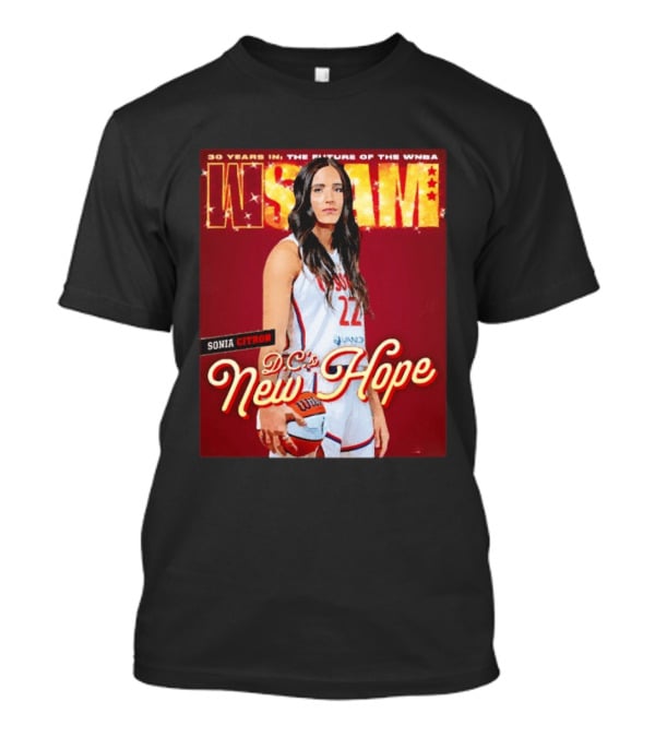 WSLAM Sonia Citron 30 Years In WNBA Future DC's New Hope Washington Mystics T-Shirt