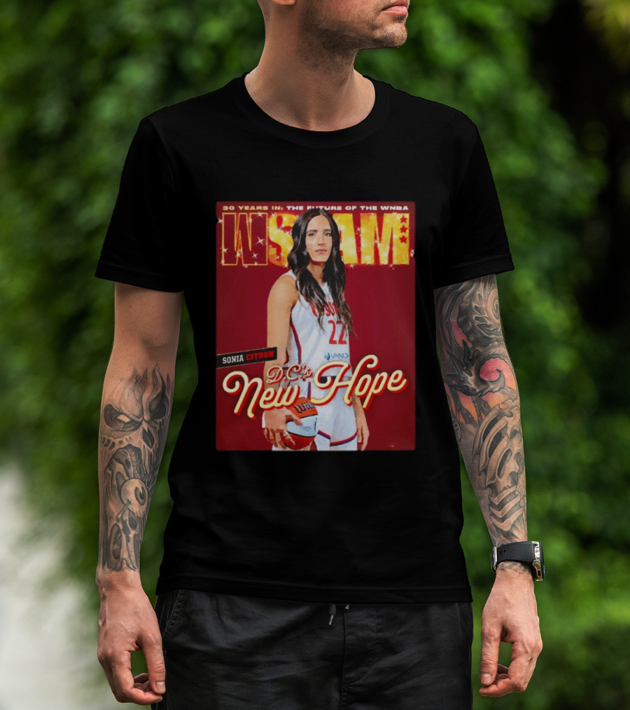 WSLAM Sonia Citron 30 Years In WNBA Future DC's New Hope Washington Mystics T-Shirt