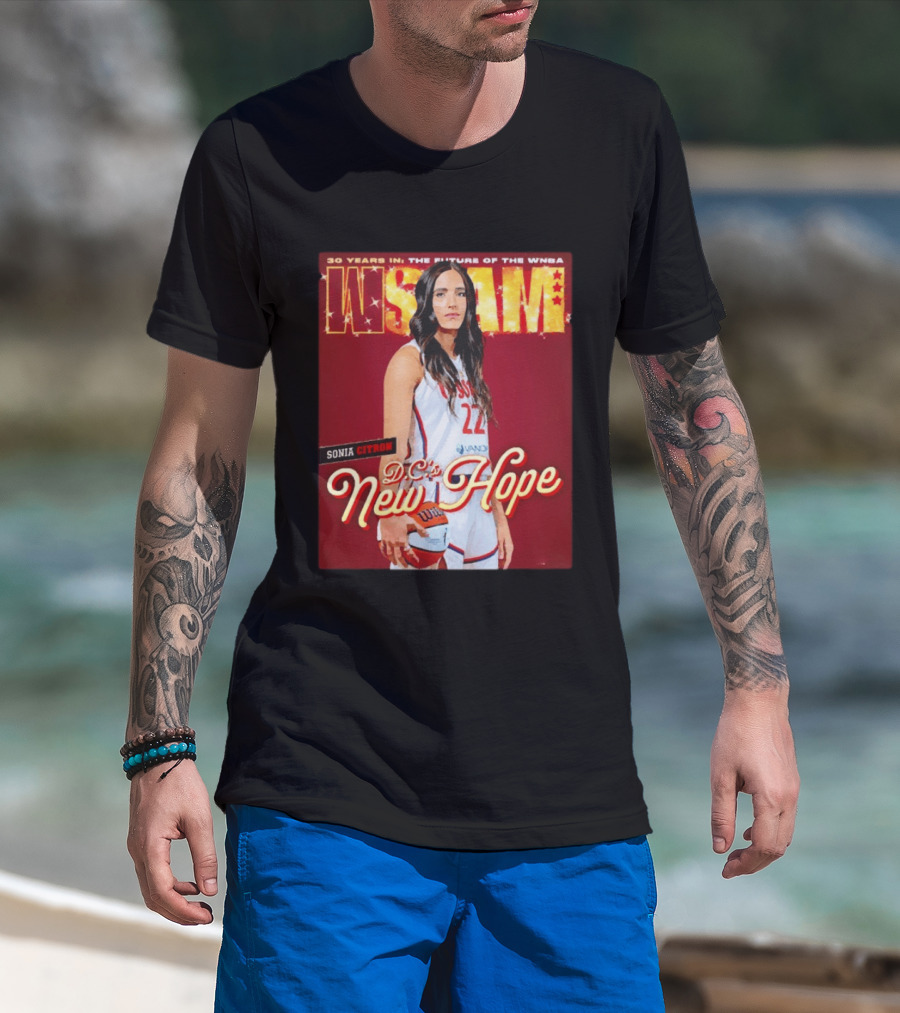 WSLAM Sonia Citron 30 Years In WNBA Future DC's New Hope Washington Mystics T-Shirt