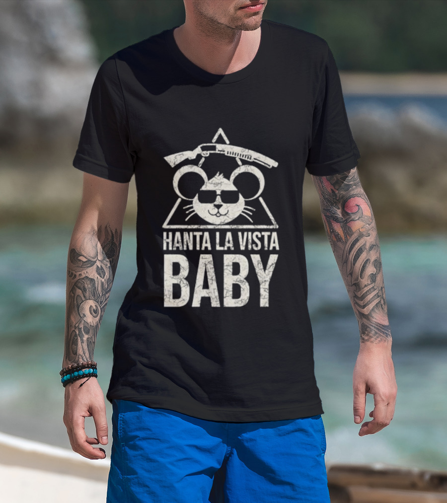 Hanta La Vista Baby Funny Mouse Sunglasses And Rifle T-Shirt