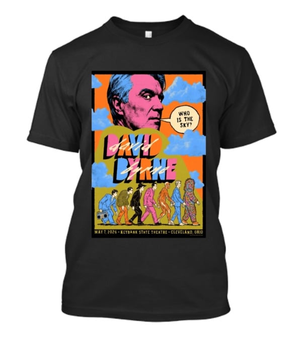 David Byrne Tour KeyBank State Theatre Cleveland May 07 2026 Who Is The Sky? T-Shirt