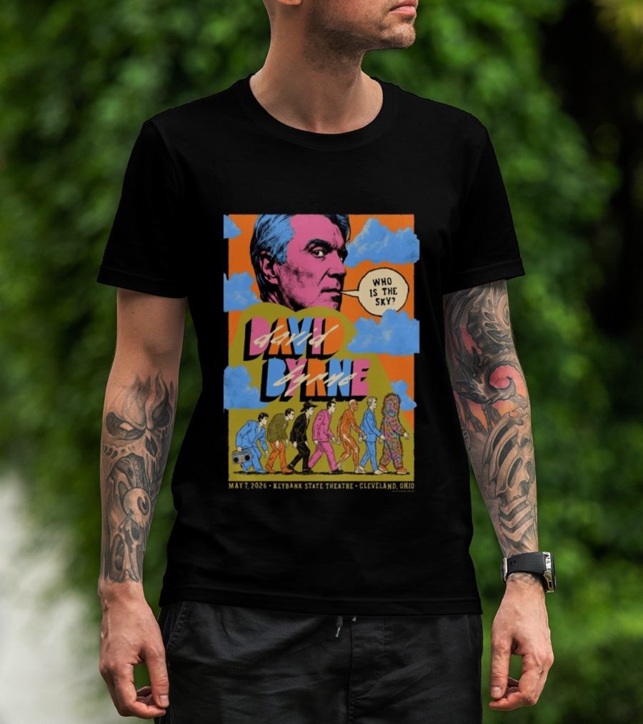 David Byrne Tour KeyBank State Theatre Cleveland May 07 2026 Who Is The Sky? T-Shirt