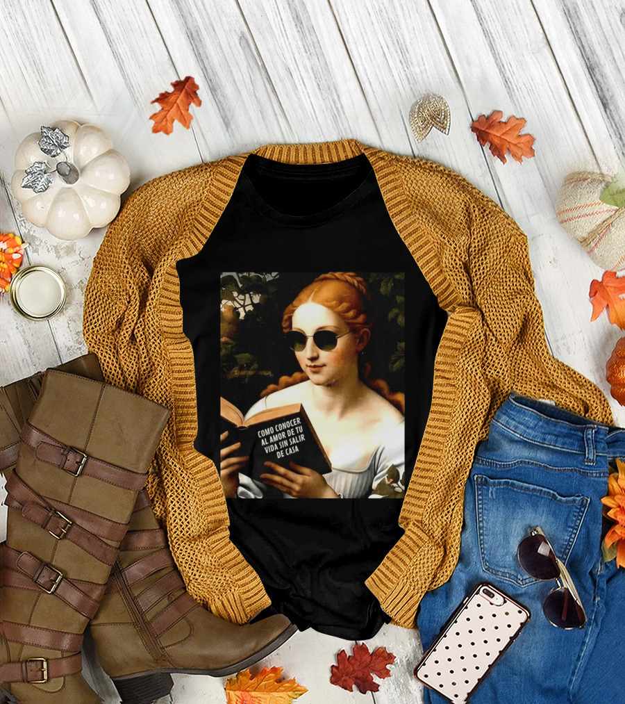 Como Conocer Al Amor De Tu Vida Sin Salir De Casa Homeboy Love Guide Renaissance Painting T-Shirt