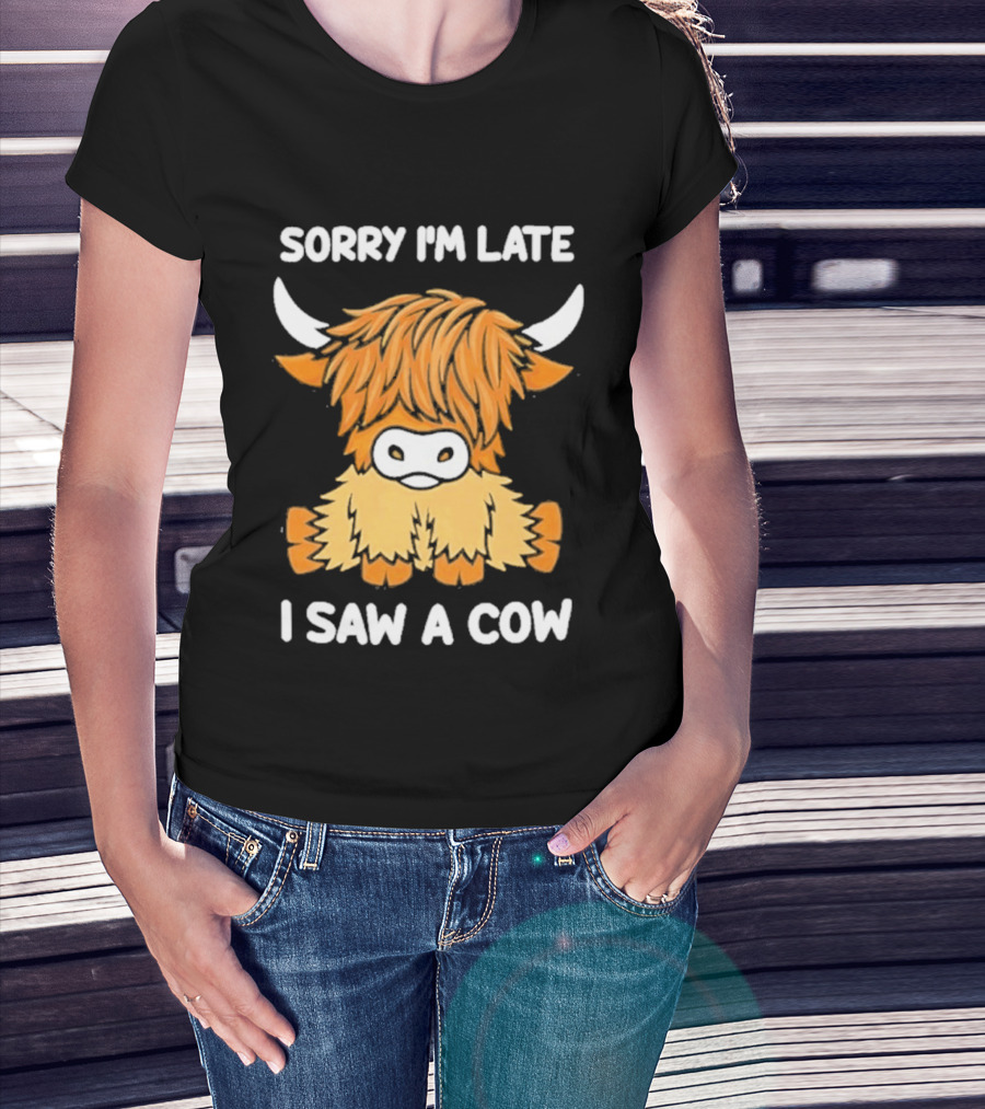 Sorry I'm Late I Saw A Cow Cute Highland Cow Drawing T-Shirt