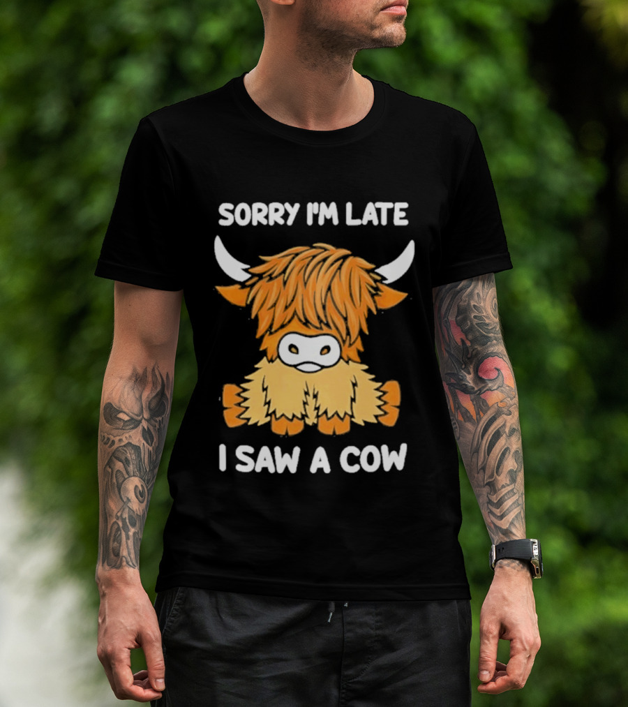 Sorry I'm Late I Saw A Cow Cute Highland Cow Drawing T-Shirt