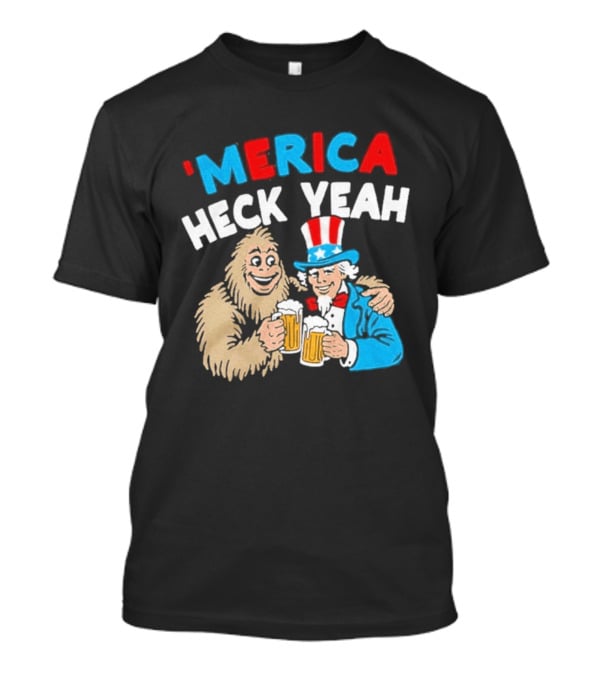 Merica Heck Yeah Uncle Sam Bigfoot Beer T-Shirt