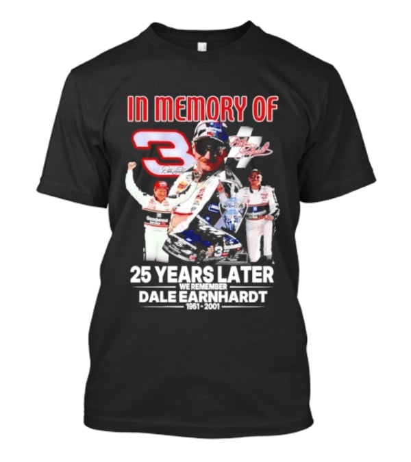 In Memory Of Dale Earnhardt 3 Number Tribute 25 Years Later T-Shirt