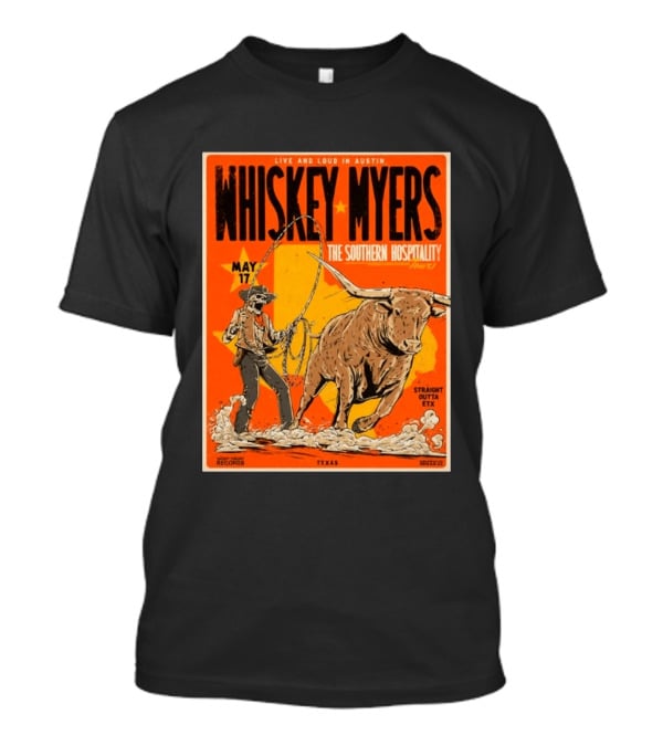 Whiskey Myers Austin Texas 2026 Southern Hospitality Tour May 17 Straight Outta ETX Bull Rider T-Shirt