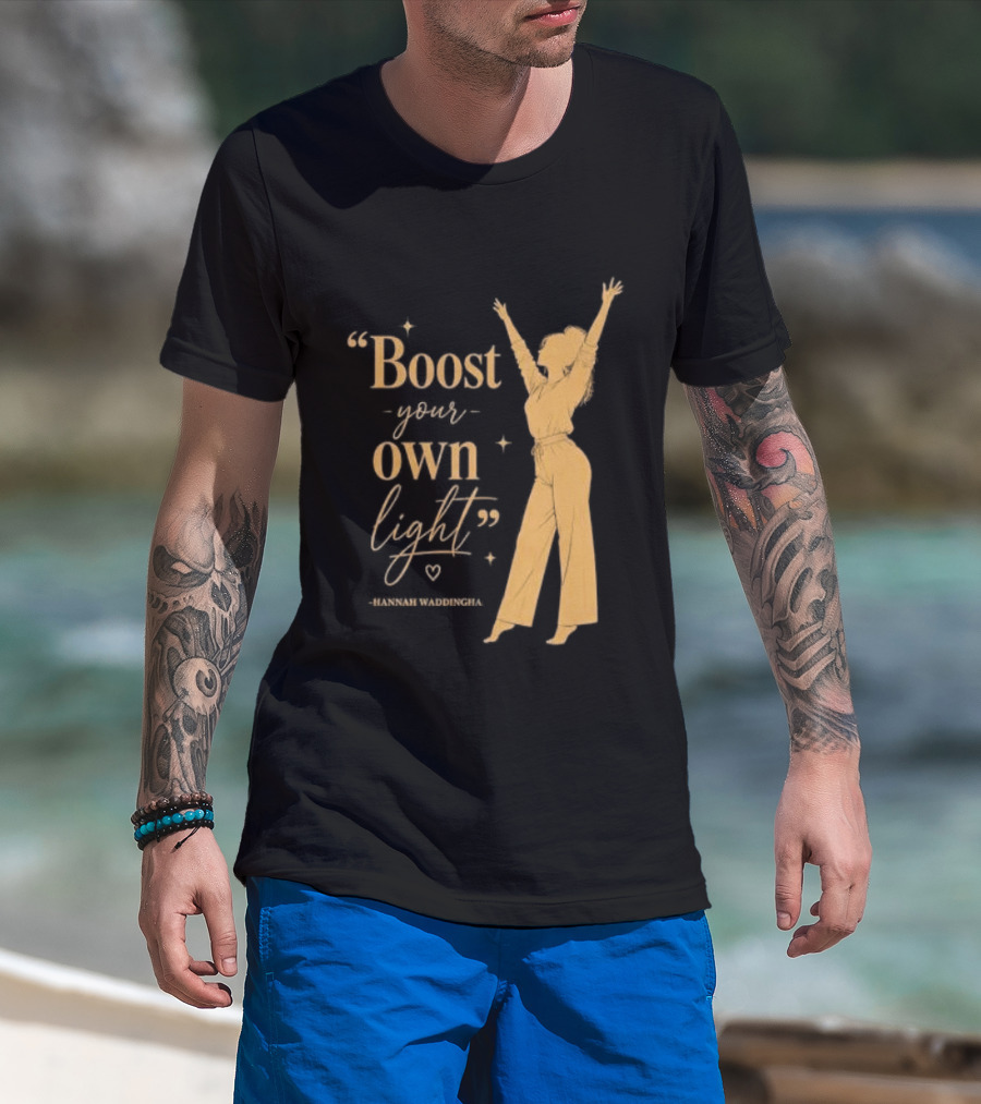 Boost Your Own Light Hannah Waddingham Positive Energy T-Shirt