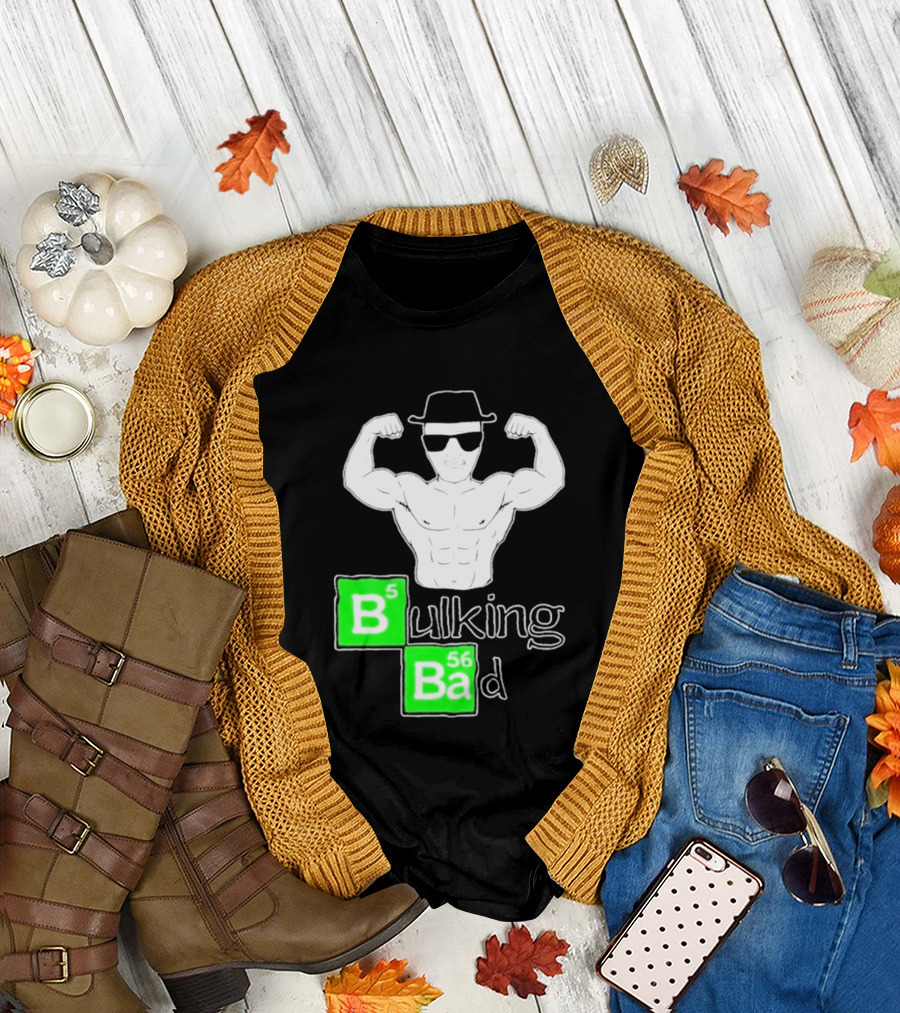Bulking Bad Muscle Sunglasses Workout Humor T-Shirt