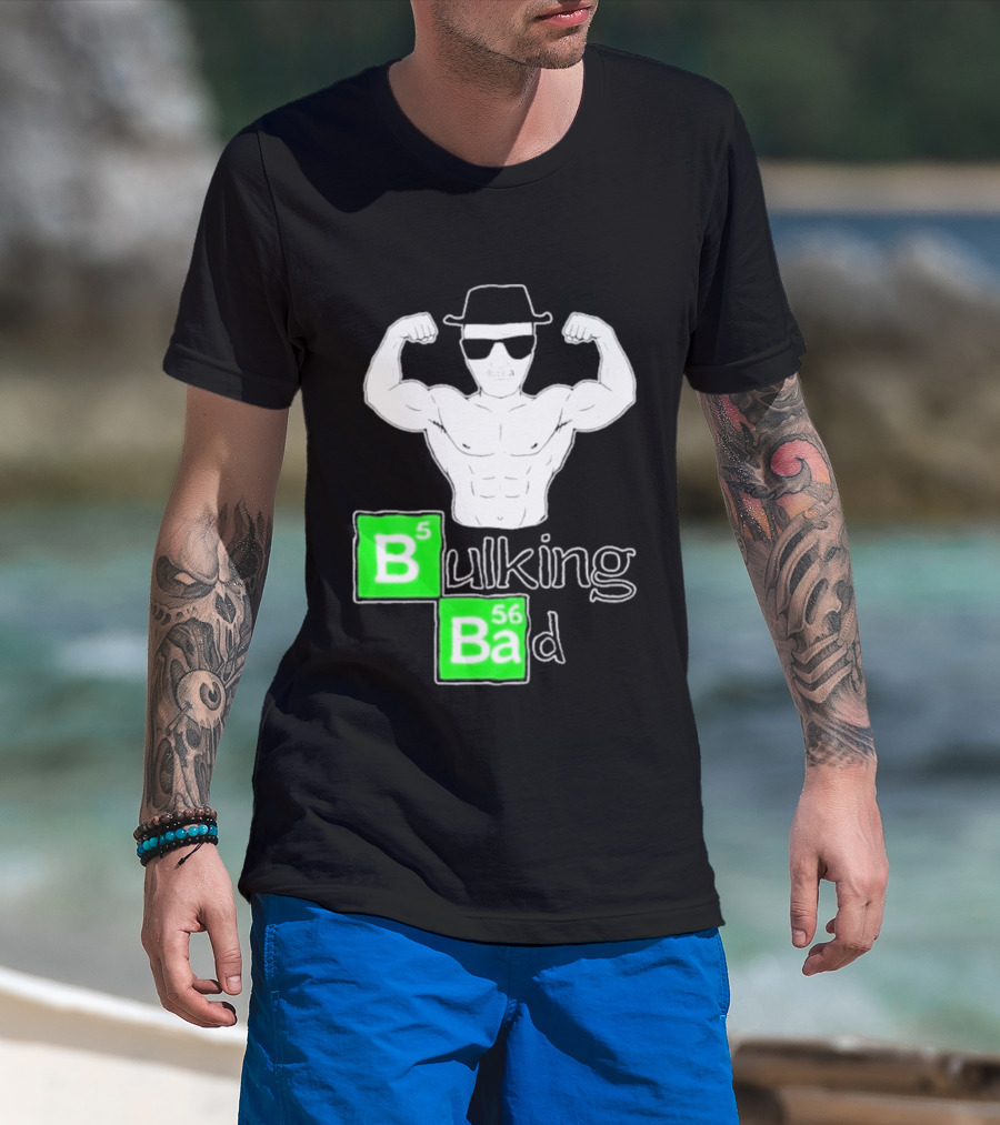 Bulking Bad Muscle Sunglasses Workout Humor T-Shirt