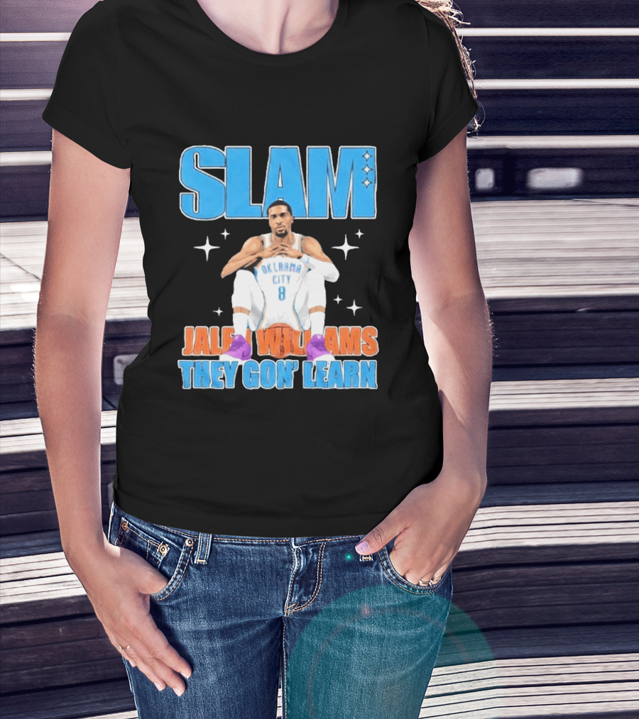 Slam Jalen Williams Oklahoma City Thunder 8 They Gon' Learn T-Shirt