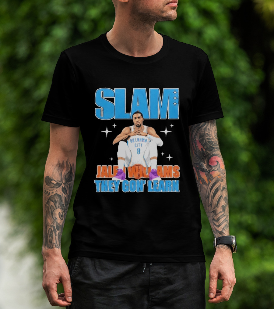Slam Jalen Williams Oklahoma City Thunder 8 They Gon' Learn T-Shirt