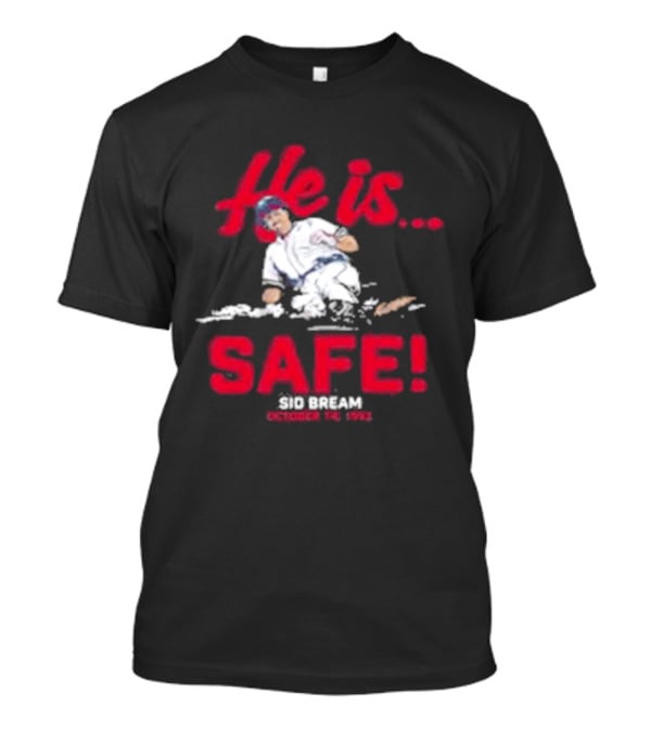 He Is Safe Sid Bream October 14 1992 Sliding Moment T-Shirt