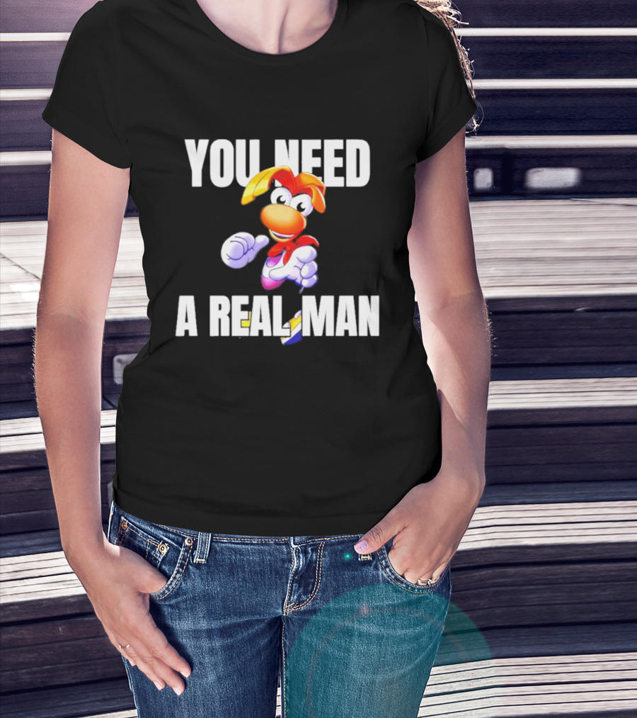 Rayman You Need A Real Man Cartoon Character Confidence T-Shirt