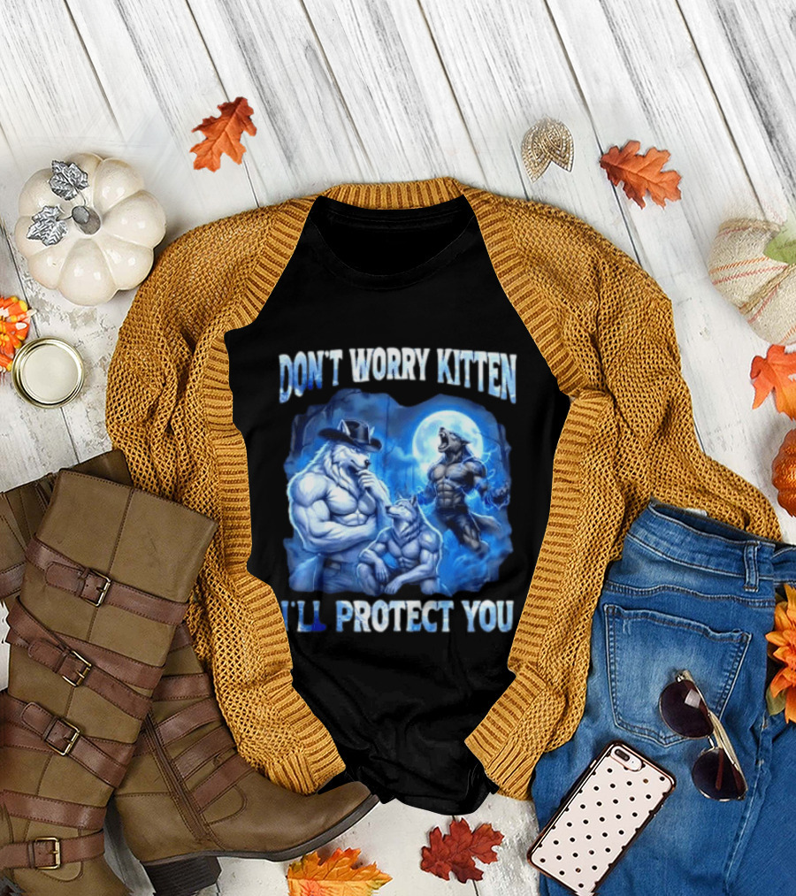 Don't Worry Kitten I'll Protect You Alpha Wolf Under Moon T-Shirt