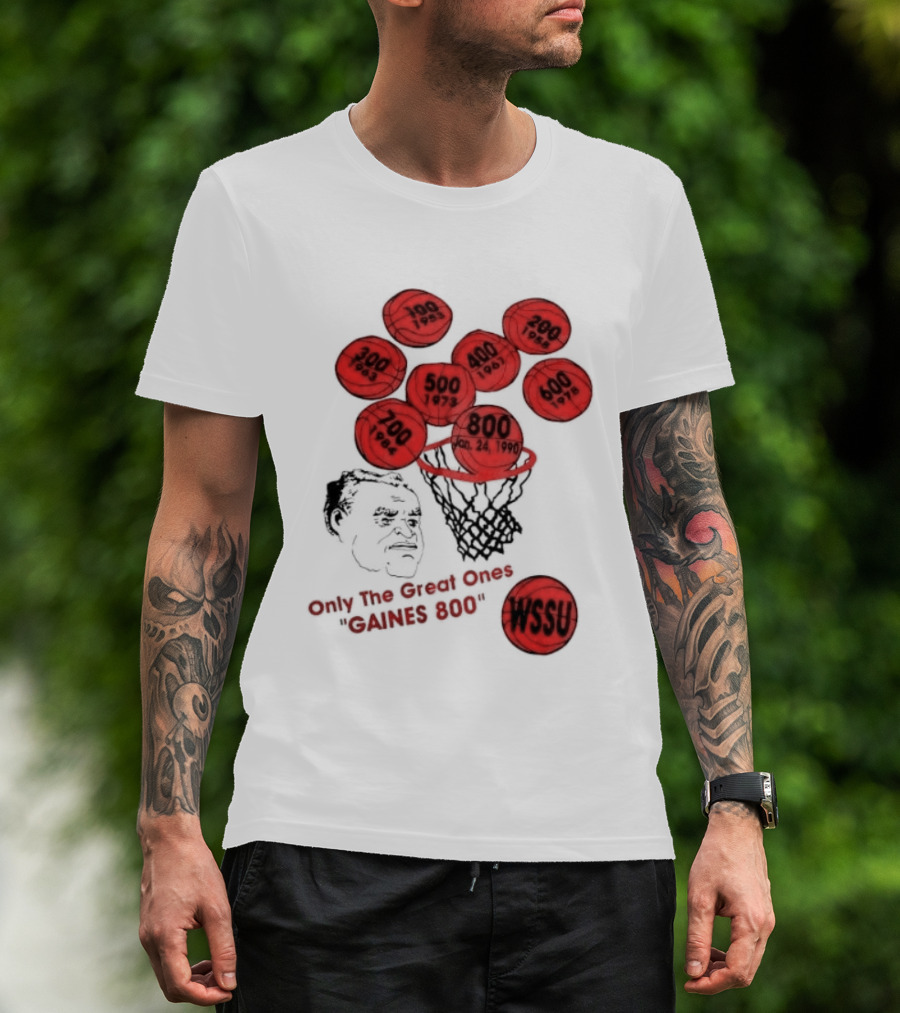 Clarence Gaines WSSU Only The Great Ones Gaines 800 Basketball Wins T-Shirt