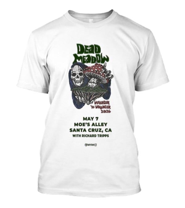 Dead Meadow May 7 2026 Live At Moe's Alley Santa Cruz CA What Tomorrow Brings Tour T-Shirt