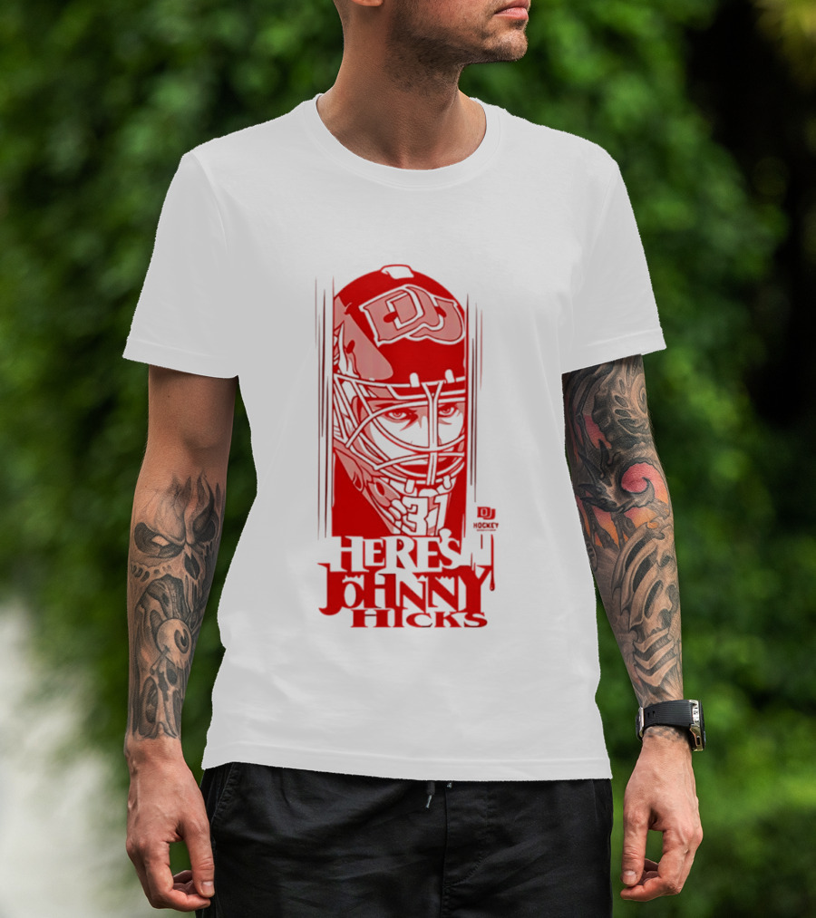 DU Pioneers Hockey Johnny Hicks NCAA Here's Johnny T-Shirt