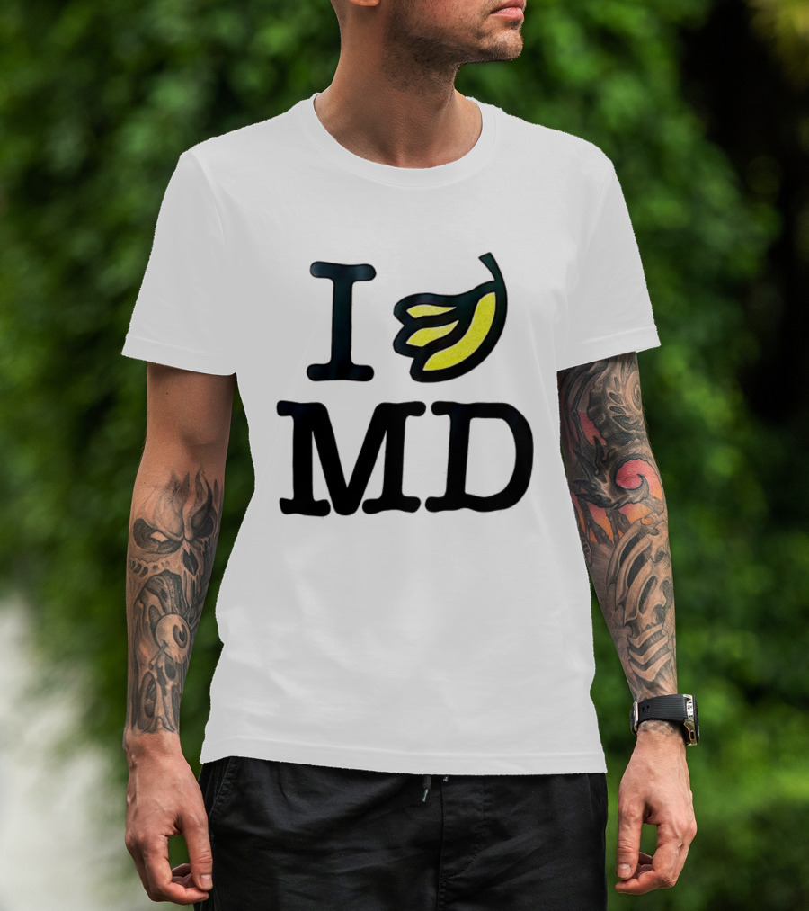 I Banana MD T-Shirt