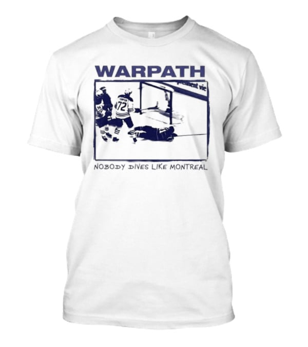Buffalo Sabres Warpath Nobody Dives Like Montreal Hockey Rivalry T-Shirt